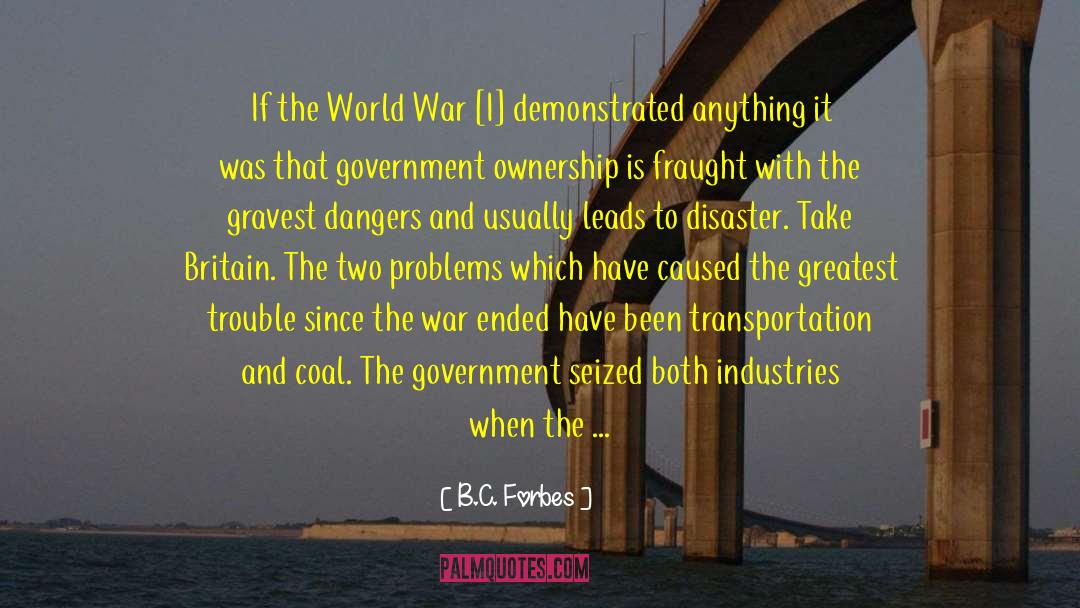 B.C. Forbes Quotes: If the World War [I]
