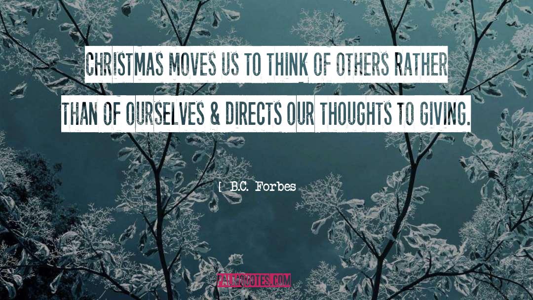 B.C. Forbes Quotes: Christmas moves us to think
