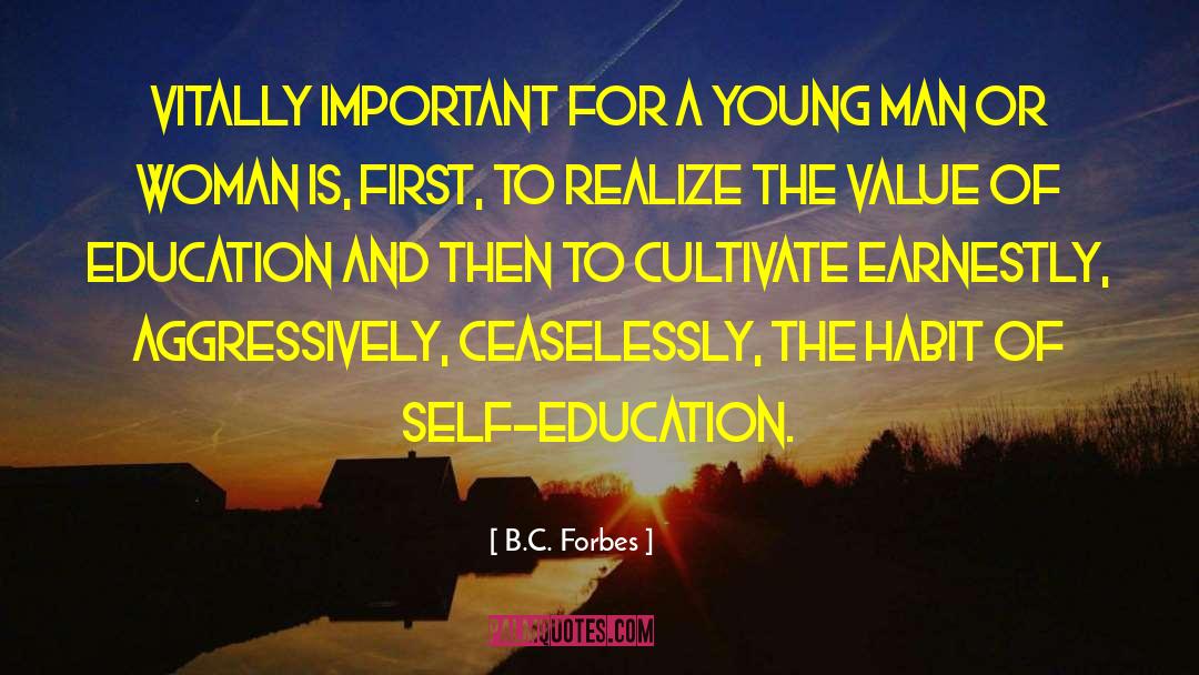 B.C. Forbes Quotes: Vitally important for a young