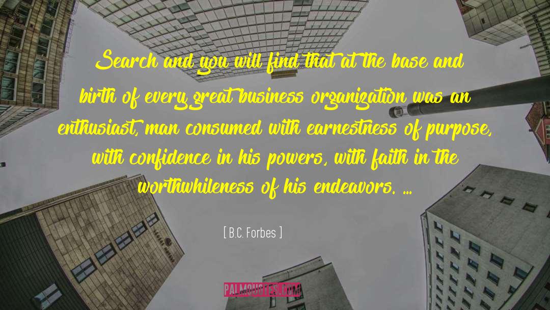 B.C. Forbes Quotes: Search and you will find