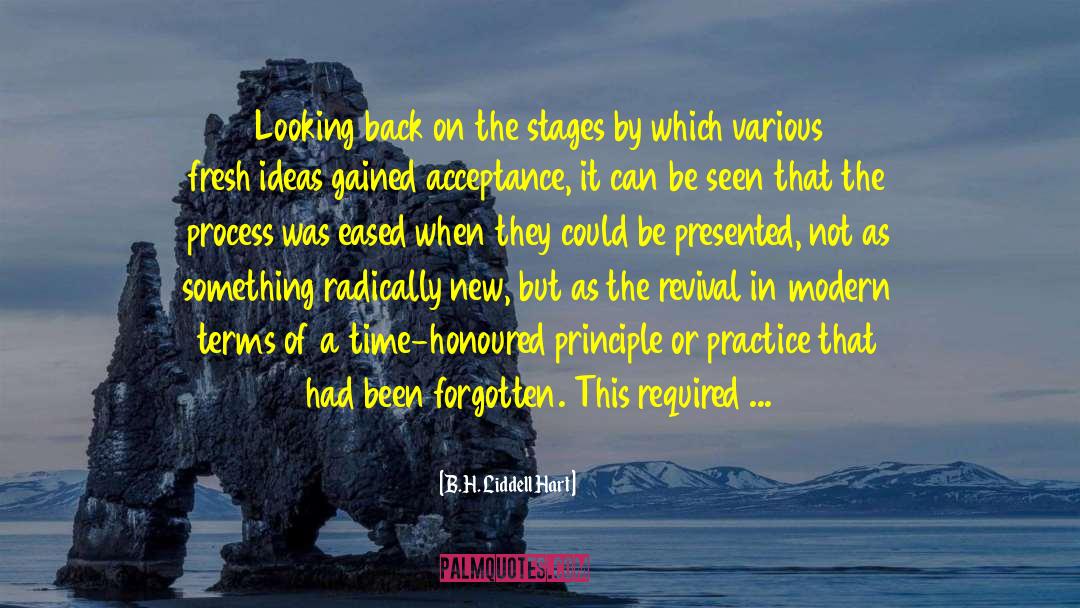 B.H. Liddell Hart Quotes: Looking back on the stages