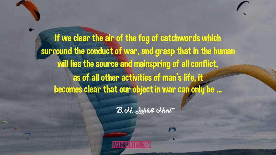 B.H. Liddell Hart Quotes: If we clear the air