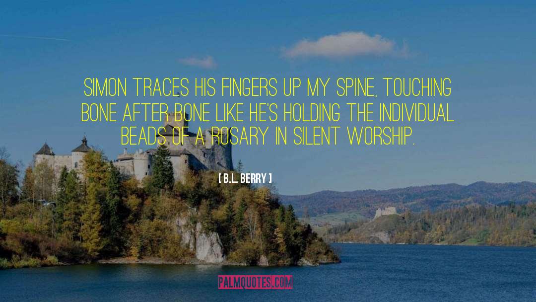 B.L. Berry Quotes: Simon traces his fingers up