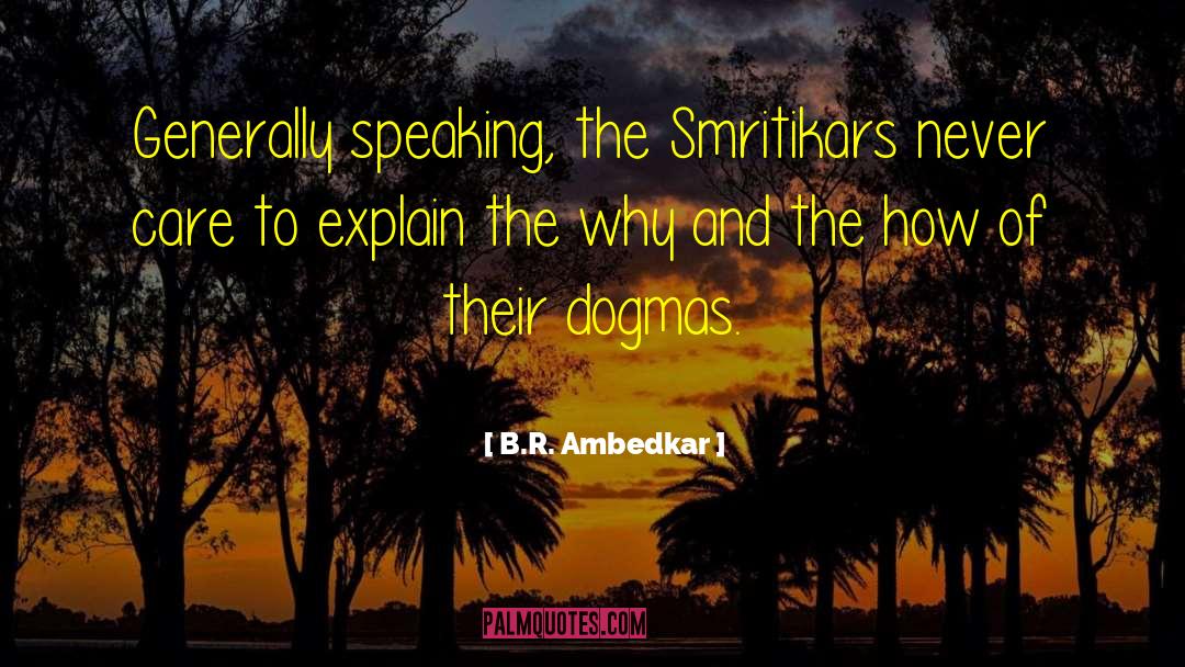 B.R. Ambedkar Quotes: Generally speaking, the Smritikars never