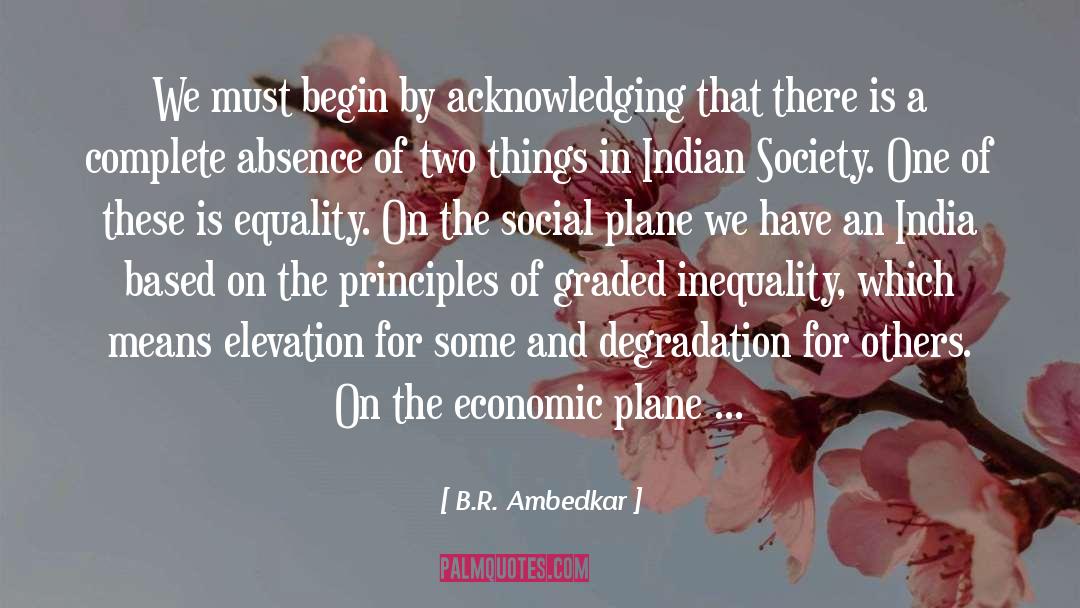 B.R. Ambedkar Quotes: We must begin by acknowledging