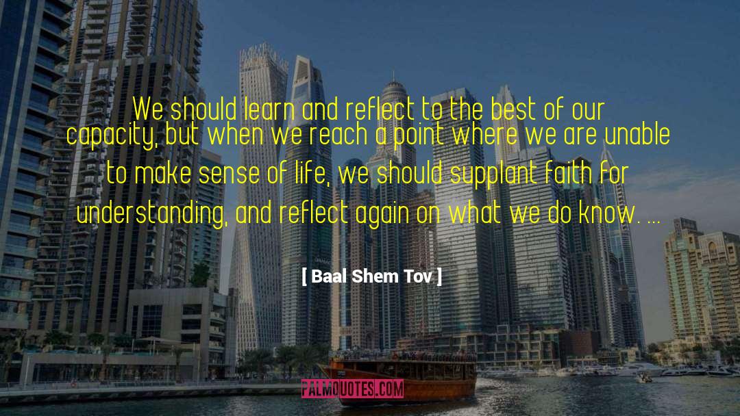 Baal Shem Tov Quotes: We should learn and reflect