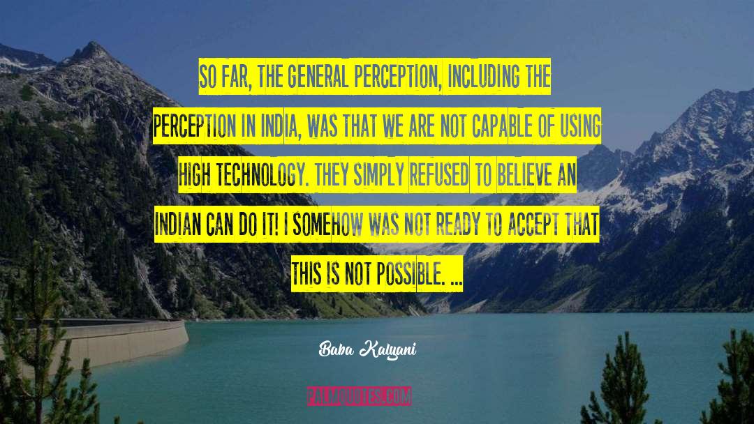 Baba Kalyani Quotes: So far, the general perception,