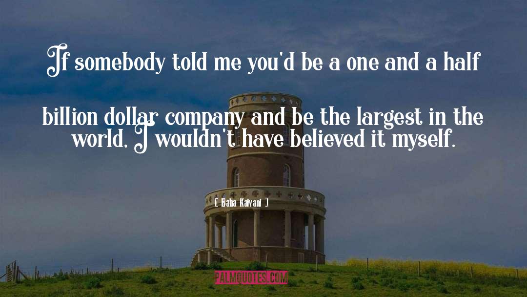 Baba Kalyani Quotes: If somebody told me you'd