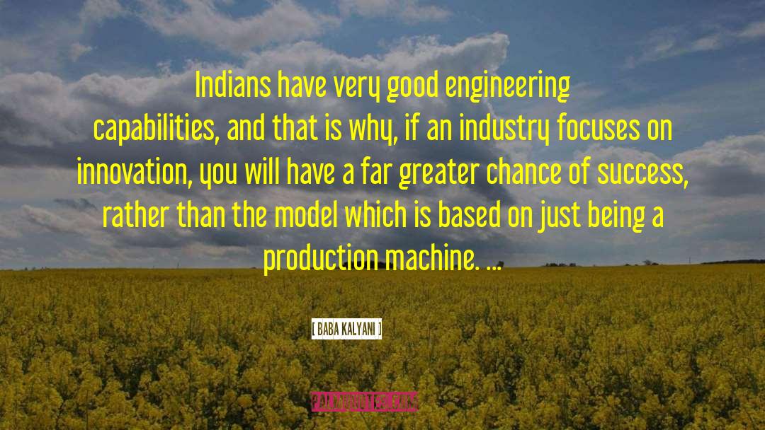 Baba Kalyani Quotes: Indians have very good engineering