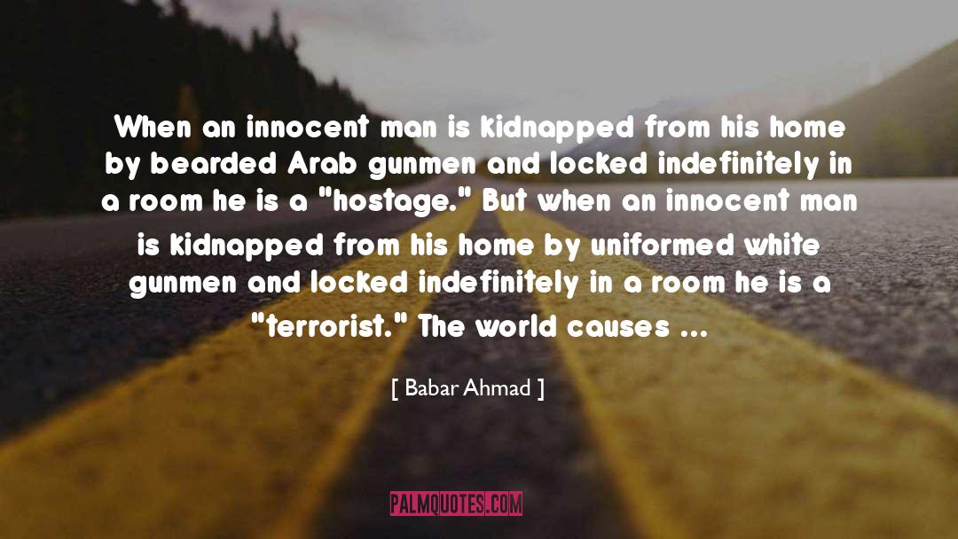 Babar Ahmad Quotes: When an innocent man is
