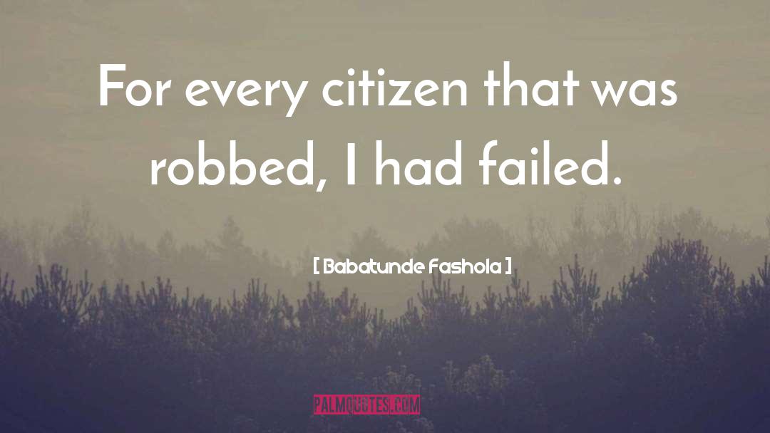 Babatunde Fashola Quotes: For every citizen that was