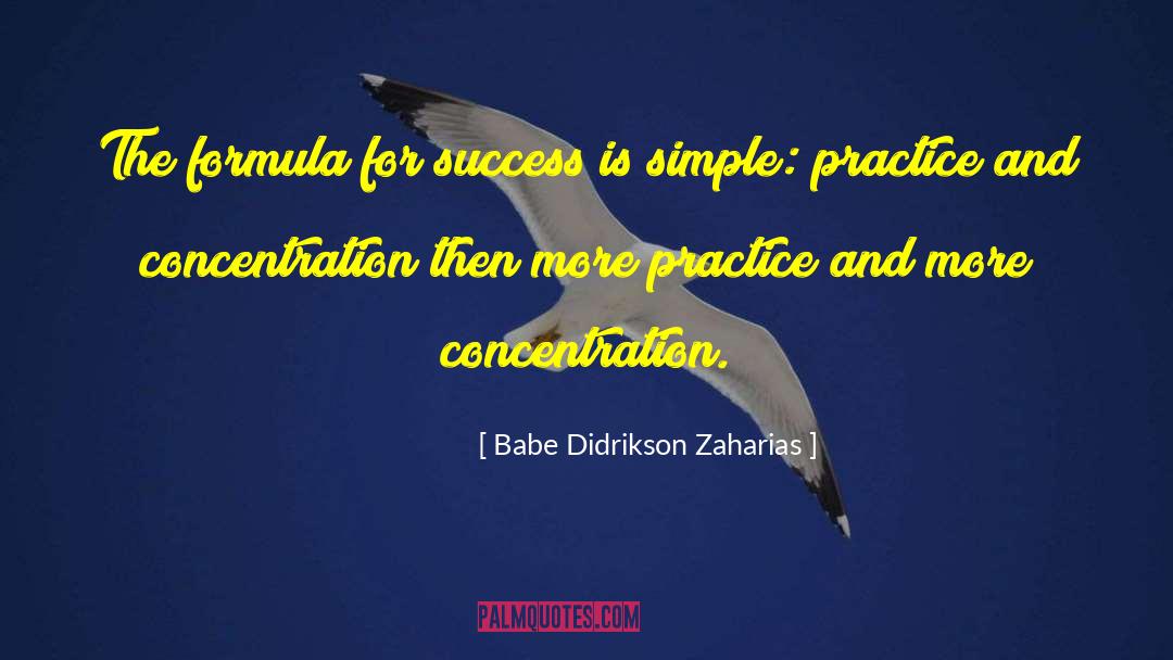 Babe Didrikson Zaharias Quotes: The formula for success is