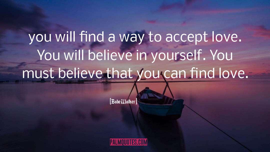 Babe Walker Quotes: you will find a way