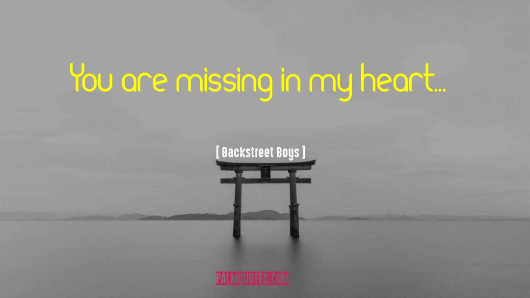 Backstreet Boys Quotes: You are missing in my