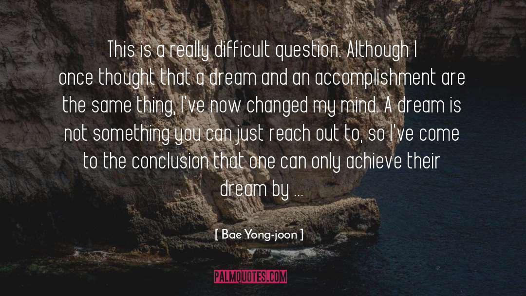 Bae Yong-joon Quotes: This is a really difficult