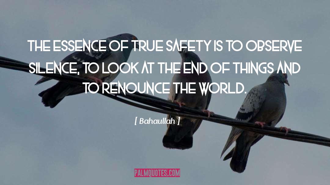 Bahaullah Quotes: The essence of true safety