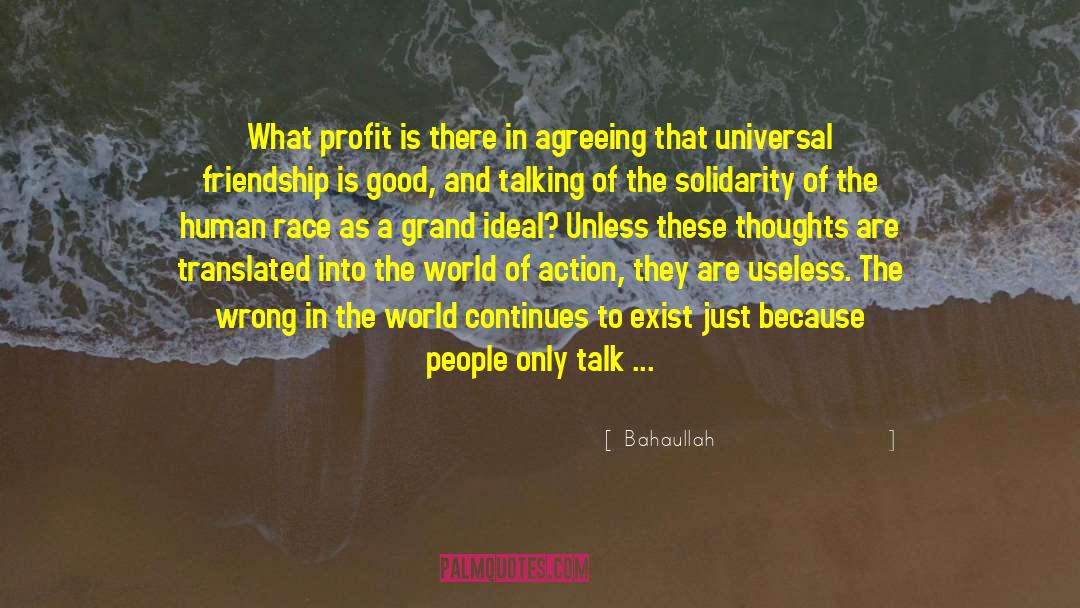 Bahaullah Quotes: What profit is there in