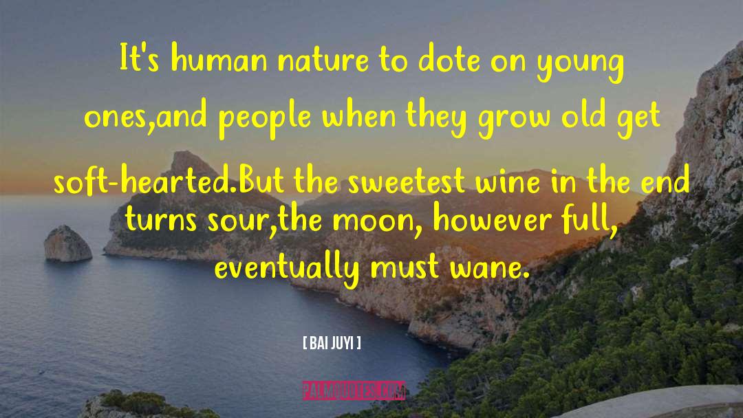 Bai Juyi Quotes: It's human nature to dote