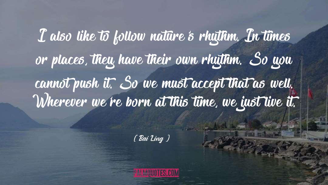 Bai Ling Quotes: I also like to follow