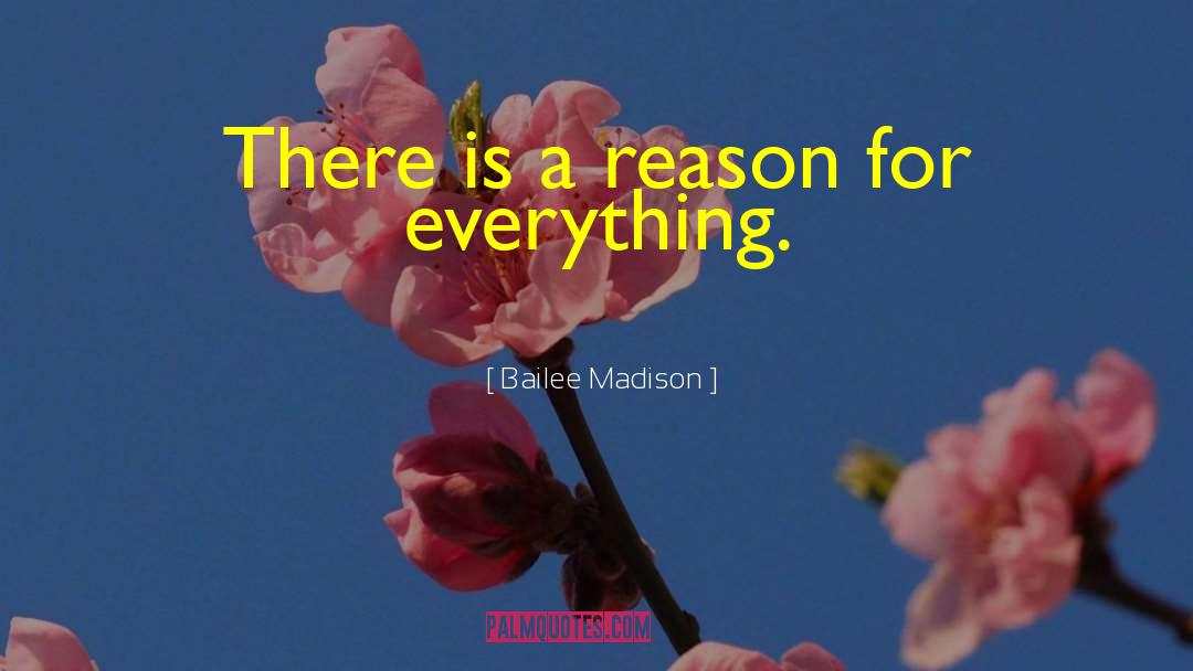 Bailee Madison Quotes: There is a reason for