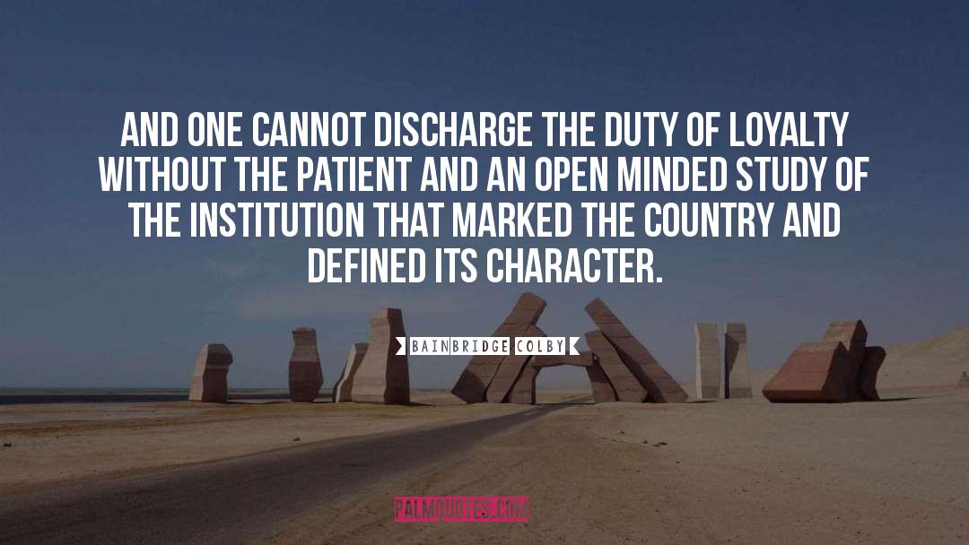 Bainbridge Colby Quotes: And one cannot discharge the