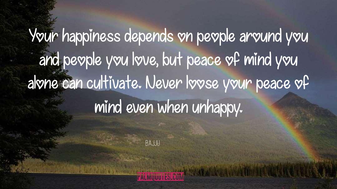 Bajju Quotes: Your happiness depends on people