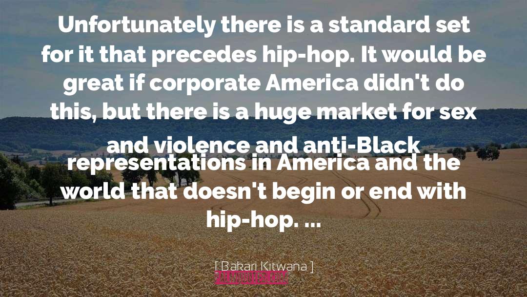 Bakari Kitwana Quotes: Unfortunately there is a standard