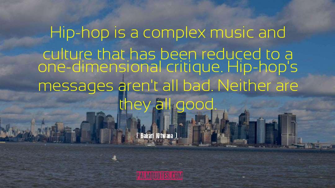 Bakari Kitwana Quotes: Hip-hop is a complex music