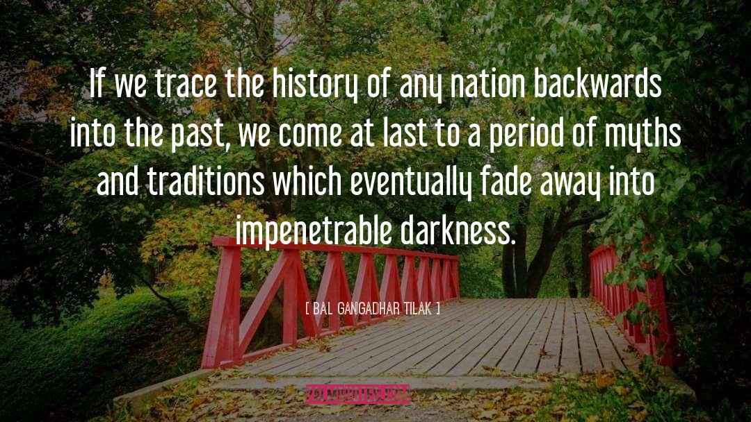 Bal Gangadhar Tilak Quotes: If we trace the history