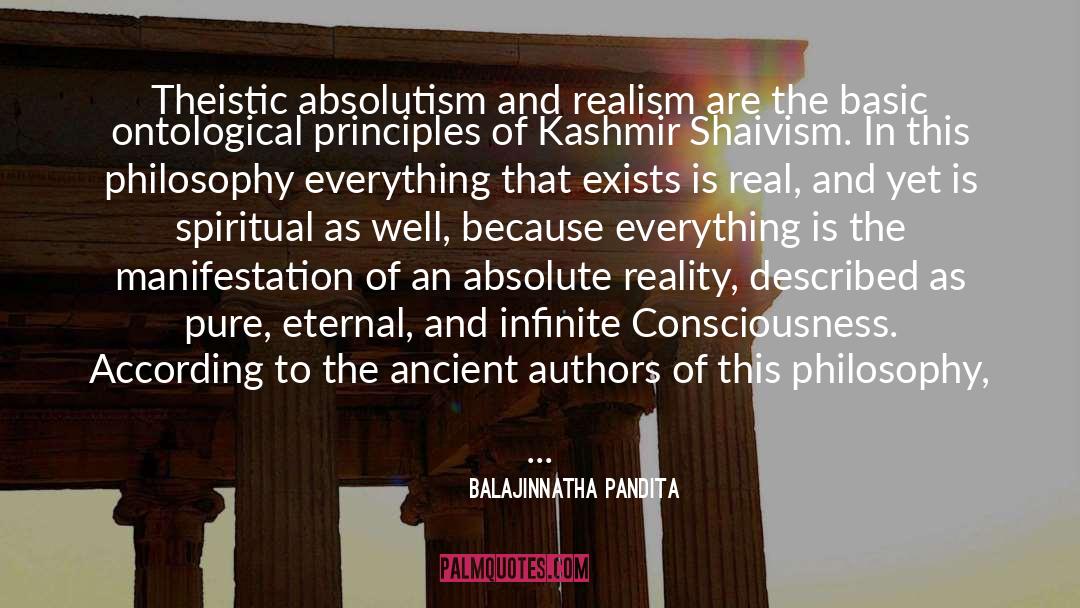 Balajinnatha Pandita Quotes: Theistic absolutism and realism are