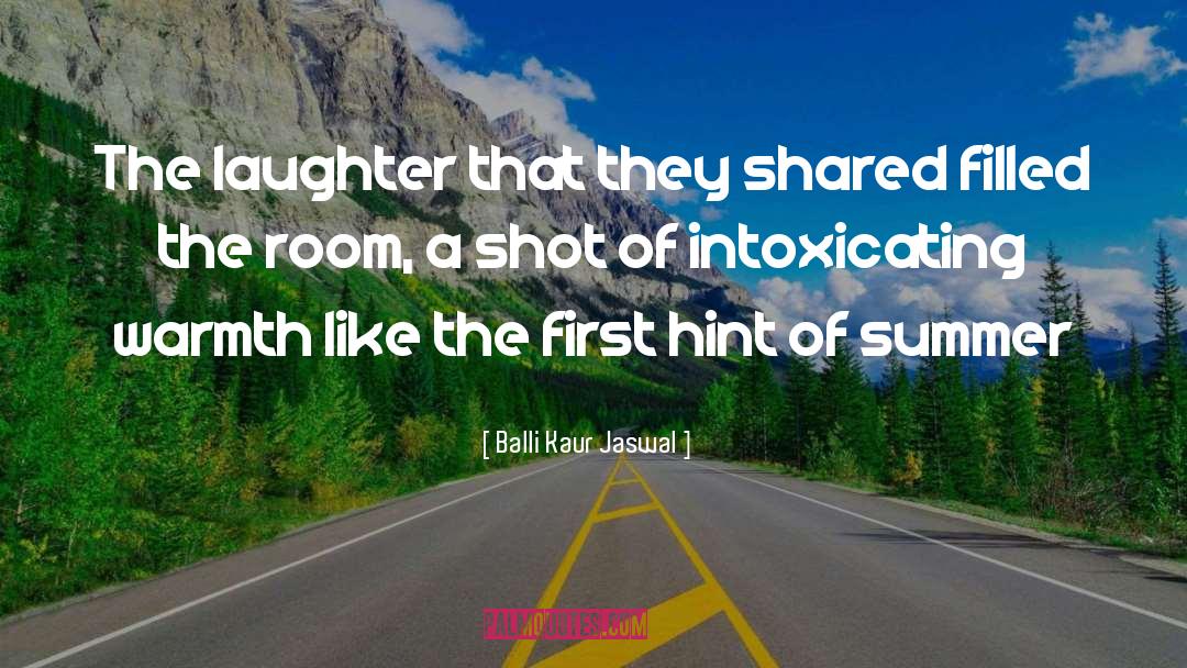 Balli Kaur Jaswal Quotes: The laughter that they shared
