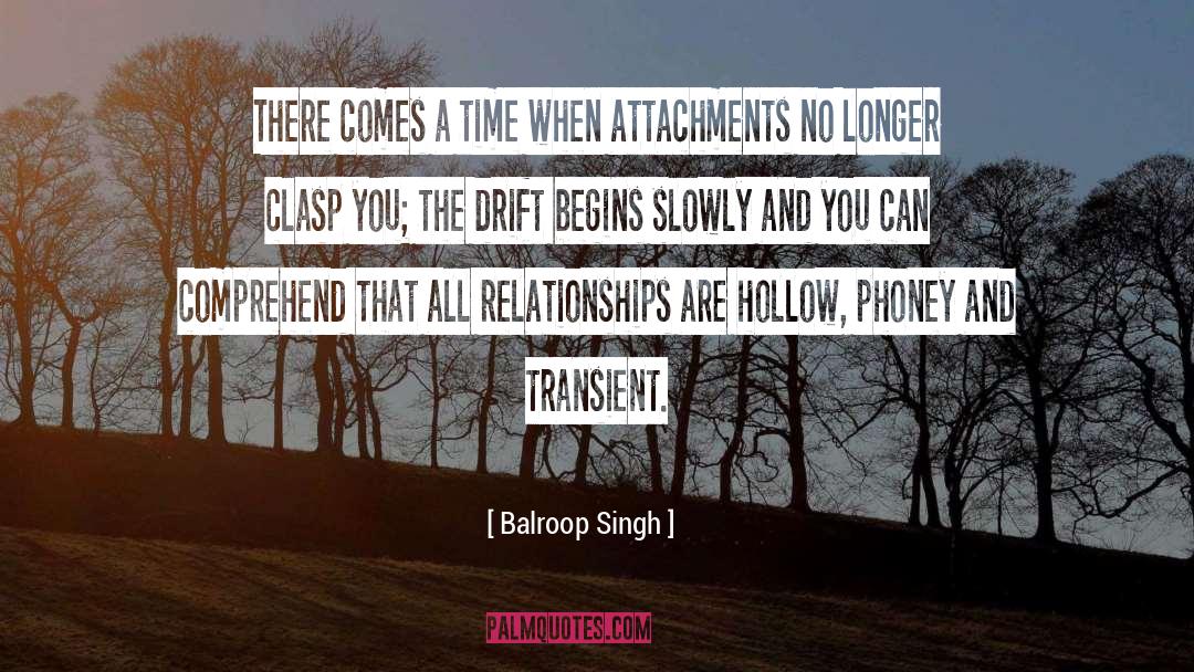 Balroop Singh Quotes: There comes a time when