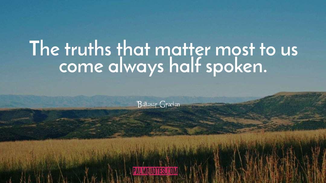 Baltasar Gracian Quotes: The truths that matter most