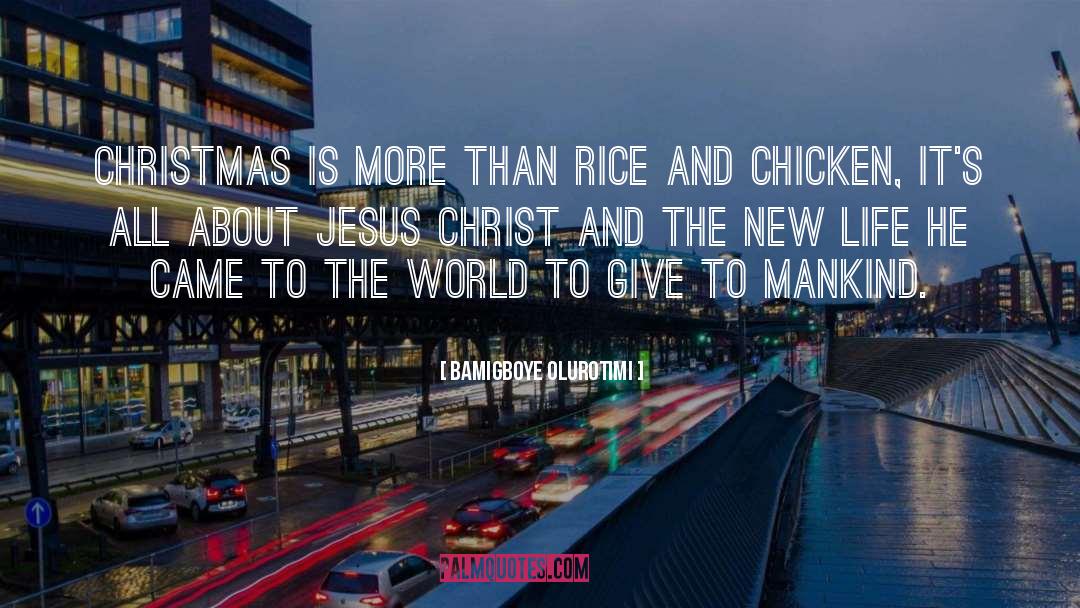 Bamigboye Olurotimi Quotes: Christmas is more than rice