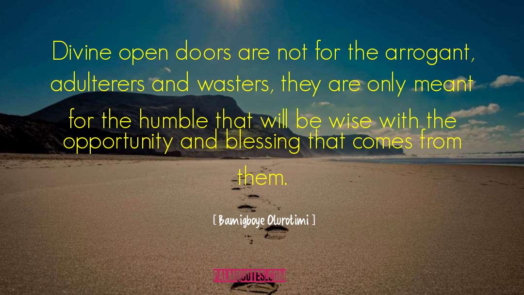 Bamigboye Olurotimi Quotes: Divine open doors are not
