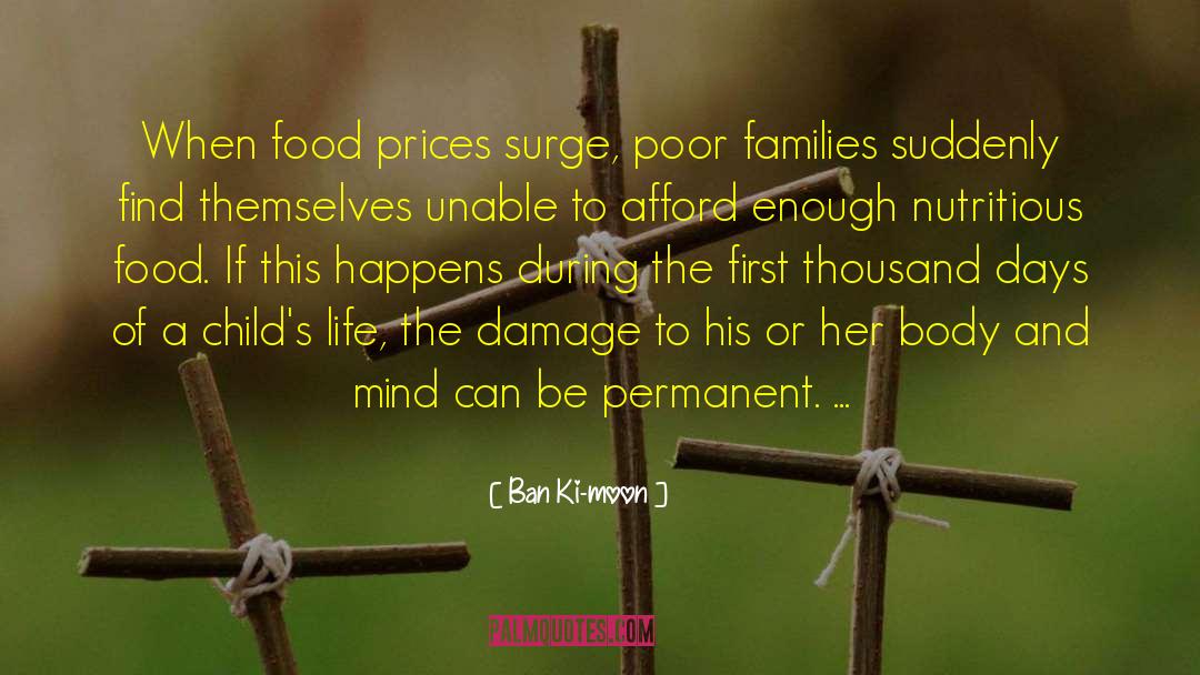 Ban Ki-moon Quotes: When food prices surge, poor