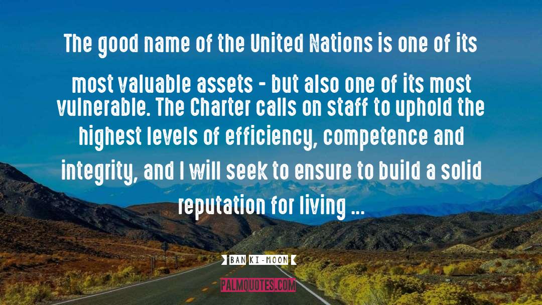 Ban Ki-moon Quotes: The good name of the