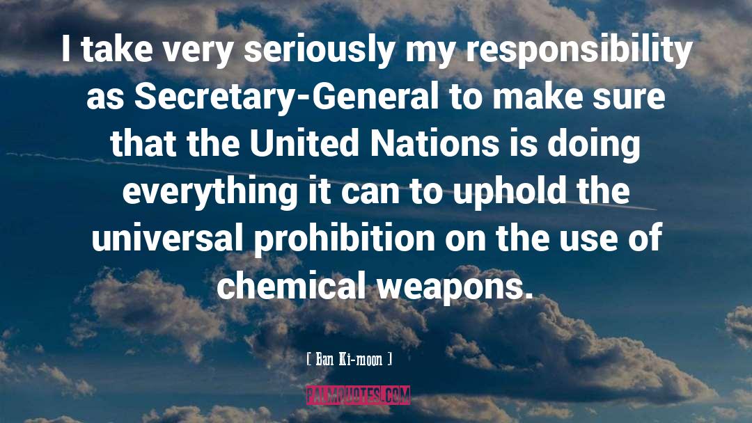 Ban Ki-moon Quotes: I take very seriously my