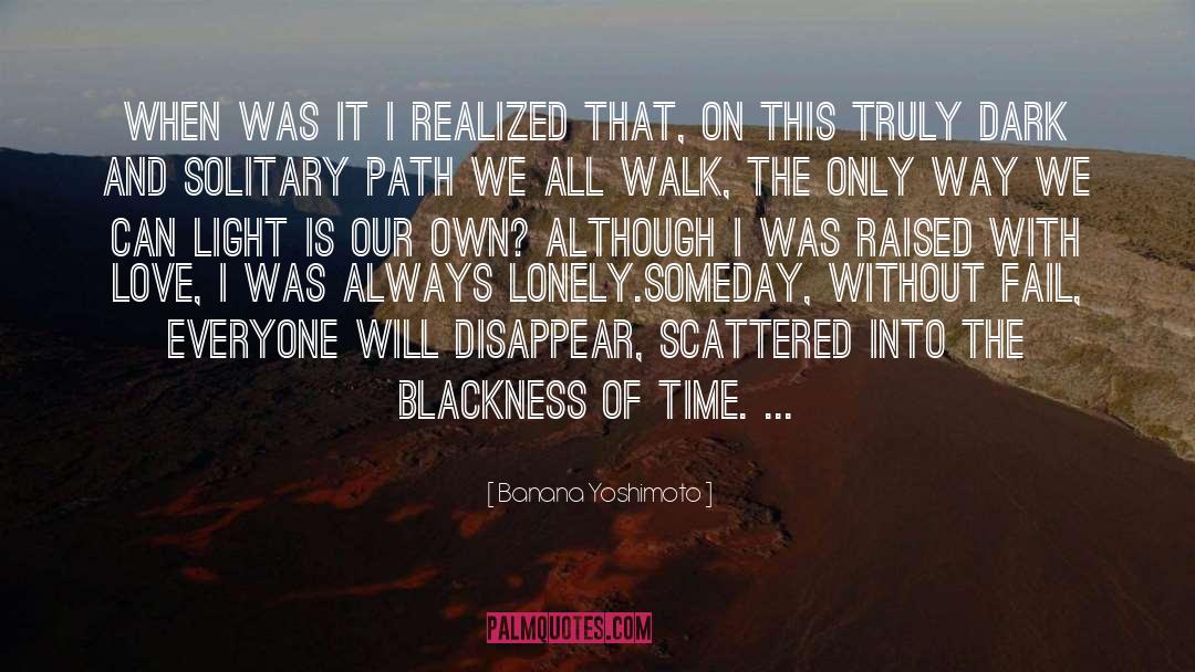 Banana Yoshimoto Quotes: When was it I realized