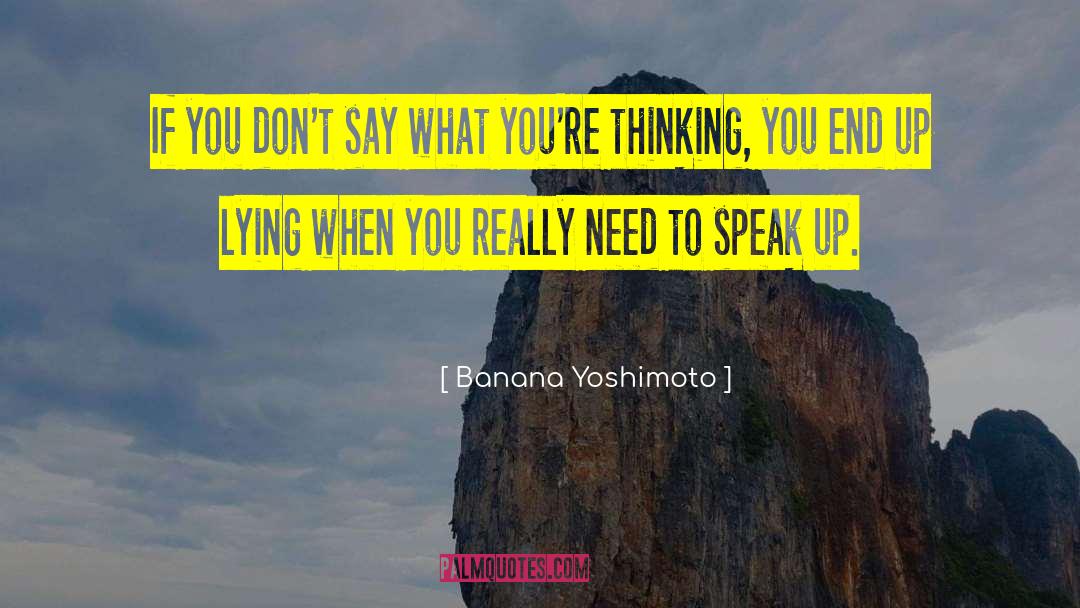 Banana Yoshimoto Quotes: If you don't say what