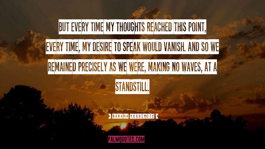 Banana Yoshimoto Quotes: But every time my thoughts