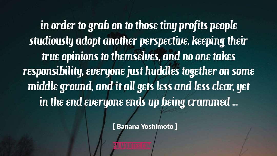 Banana Yoshimoto Quotes: in order to grab on