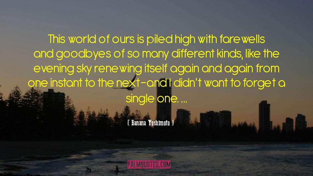 Banana Yoshimoto Quotes: This world of ours is