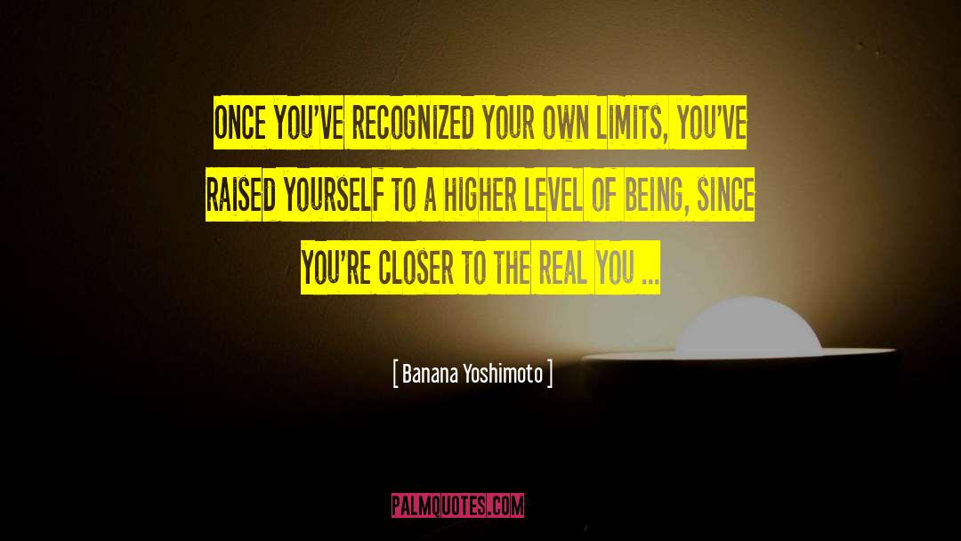 Banana Yoshimoto Quotes: Once you've recognized your own