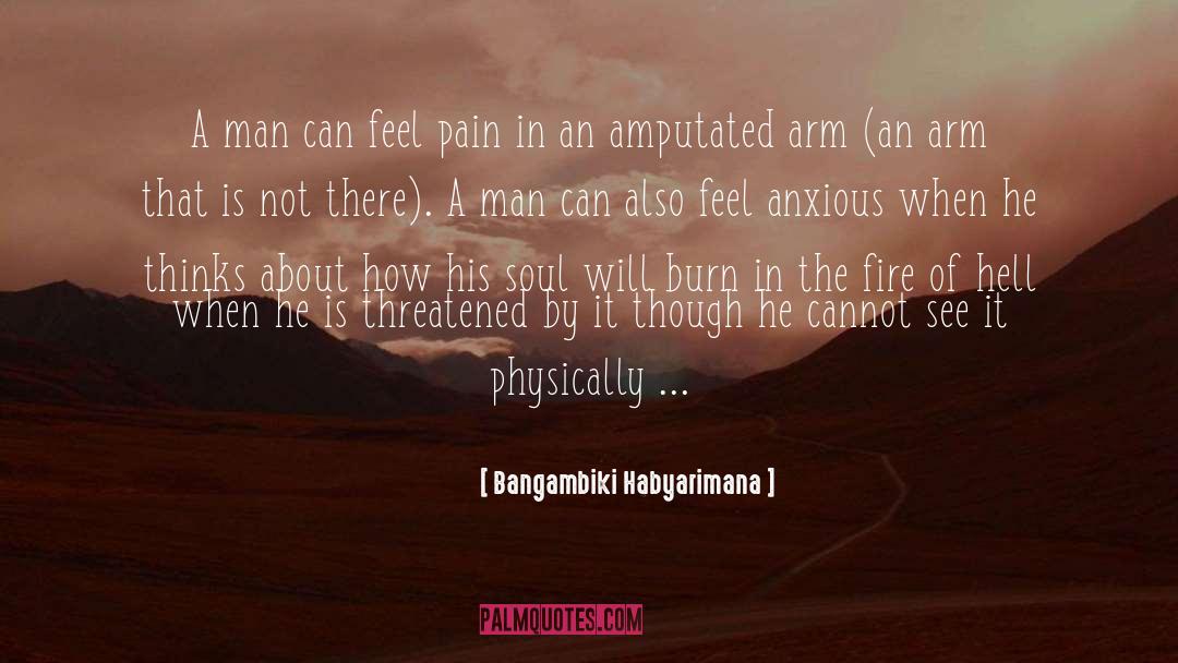 Bangambiki Habyarimana Quotes: A man can feel pain