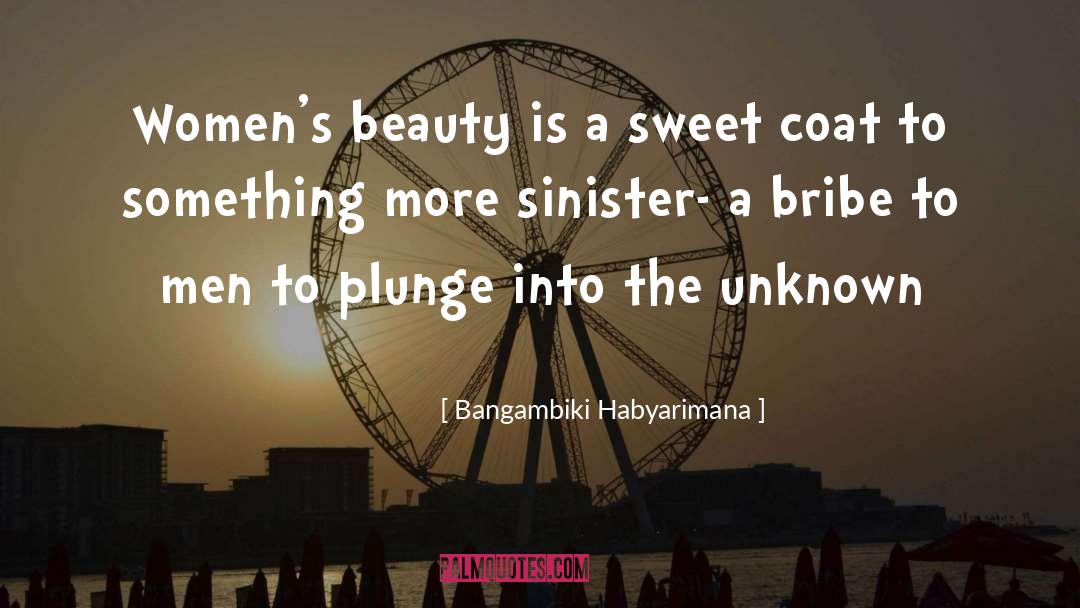 Bangambiki Habyarimana Quotes: Women's beauty is a sweet