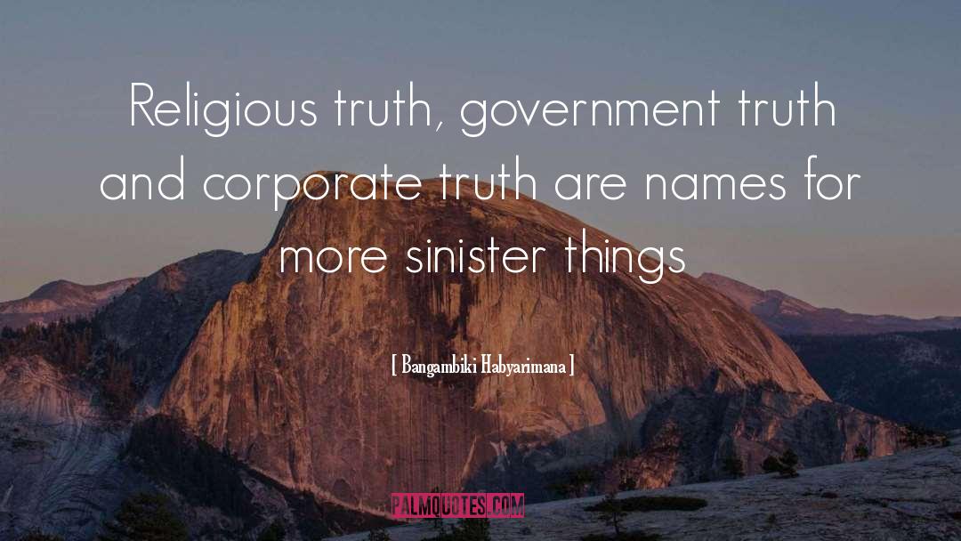 Bangambiki Habyarimana Quotes: Religious truth, government truth and