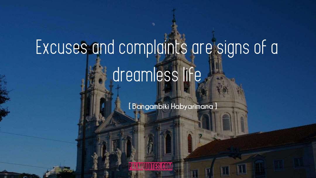 Bangambiki Habyarimana Quotes: Excuses and complaints are signs