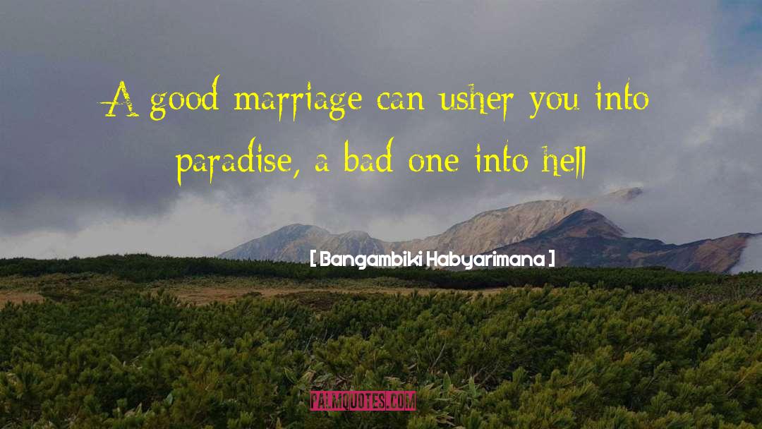 Bangambiki Habyarimana Quotes: A good marriage can usher