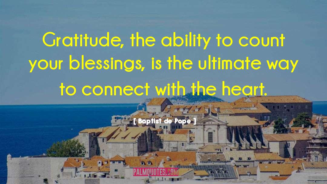 Baptist De Pape Quotes: Gratitude, the ability to count